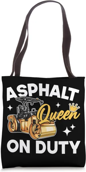 Asphalt Queen On Duty Paving Road Construction Road Worker Tote Bag