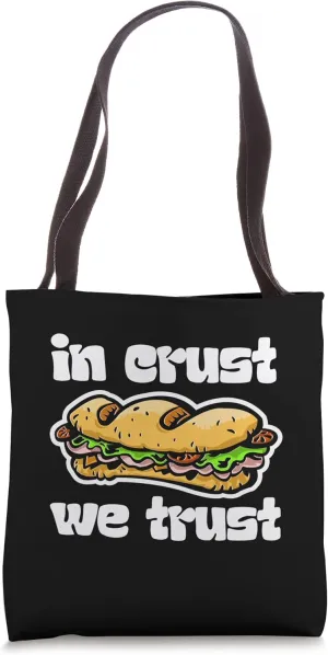 CRUST crusty sandwich lover cheese bread roll baguette Tote Bag