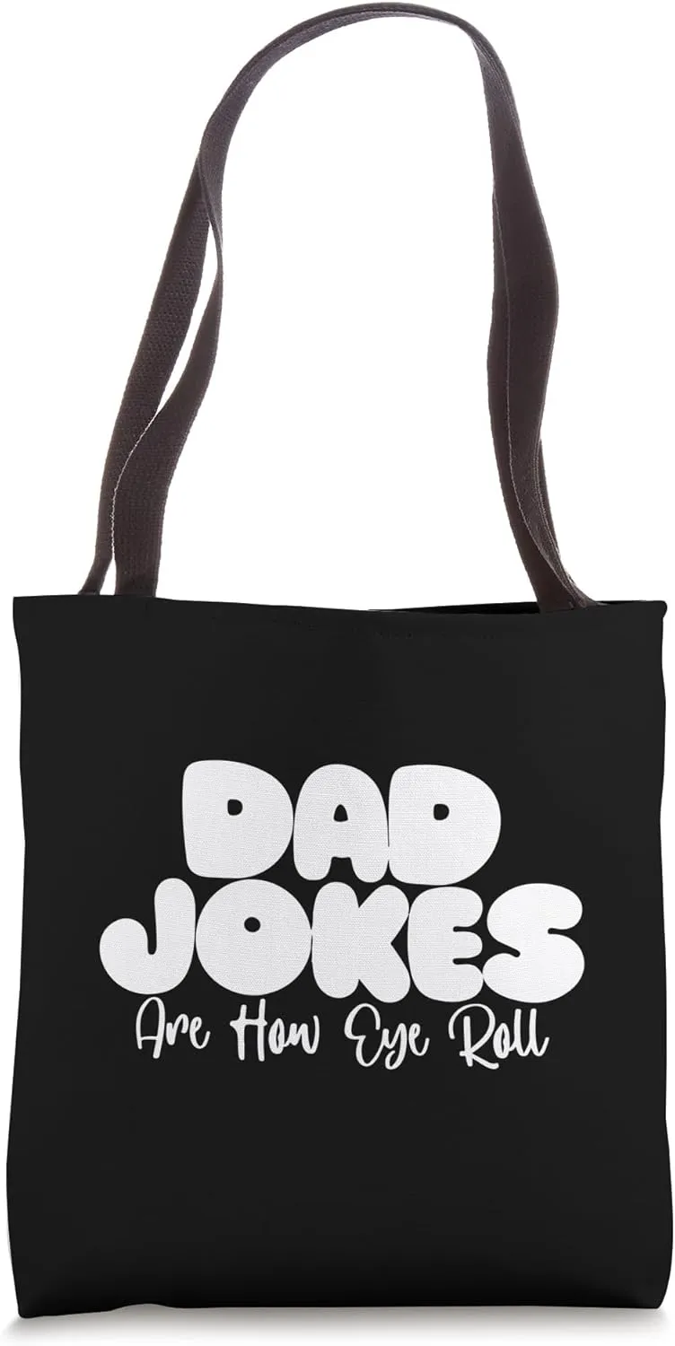 Dad Jokes Are How I Roll - Sarcastic Joke Pun Irony Upward Tote Bag