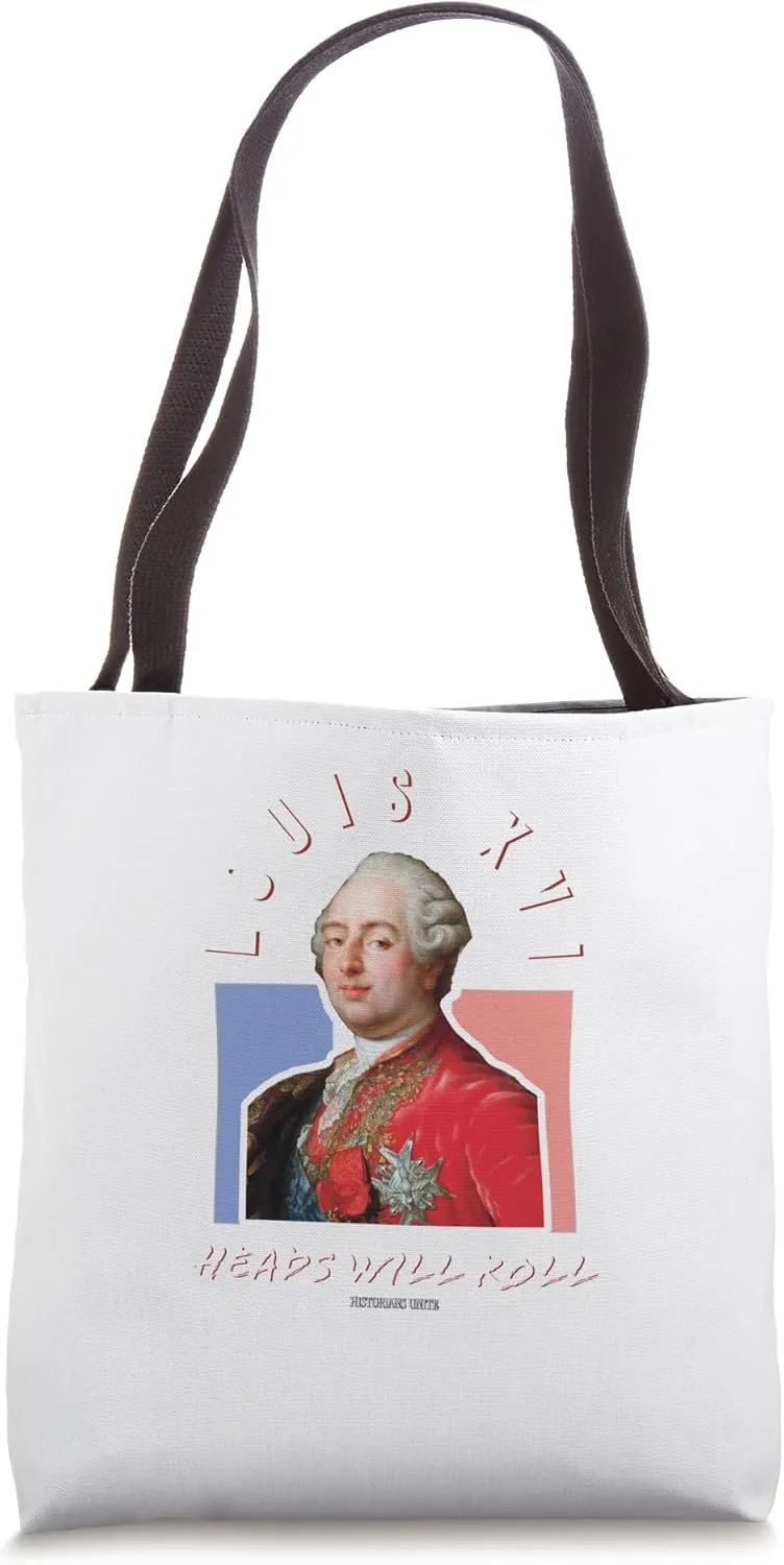 Funny Louis the 16th Heads Will Roll Tote Bag