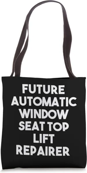 Future Automatic Window Seat Top Lift Repairer Tote Bag