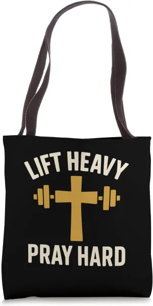Lift Heavy Pray Hard Tote Bag