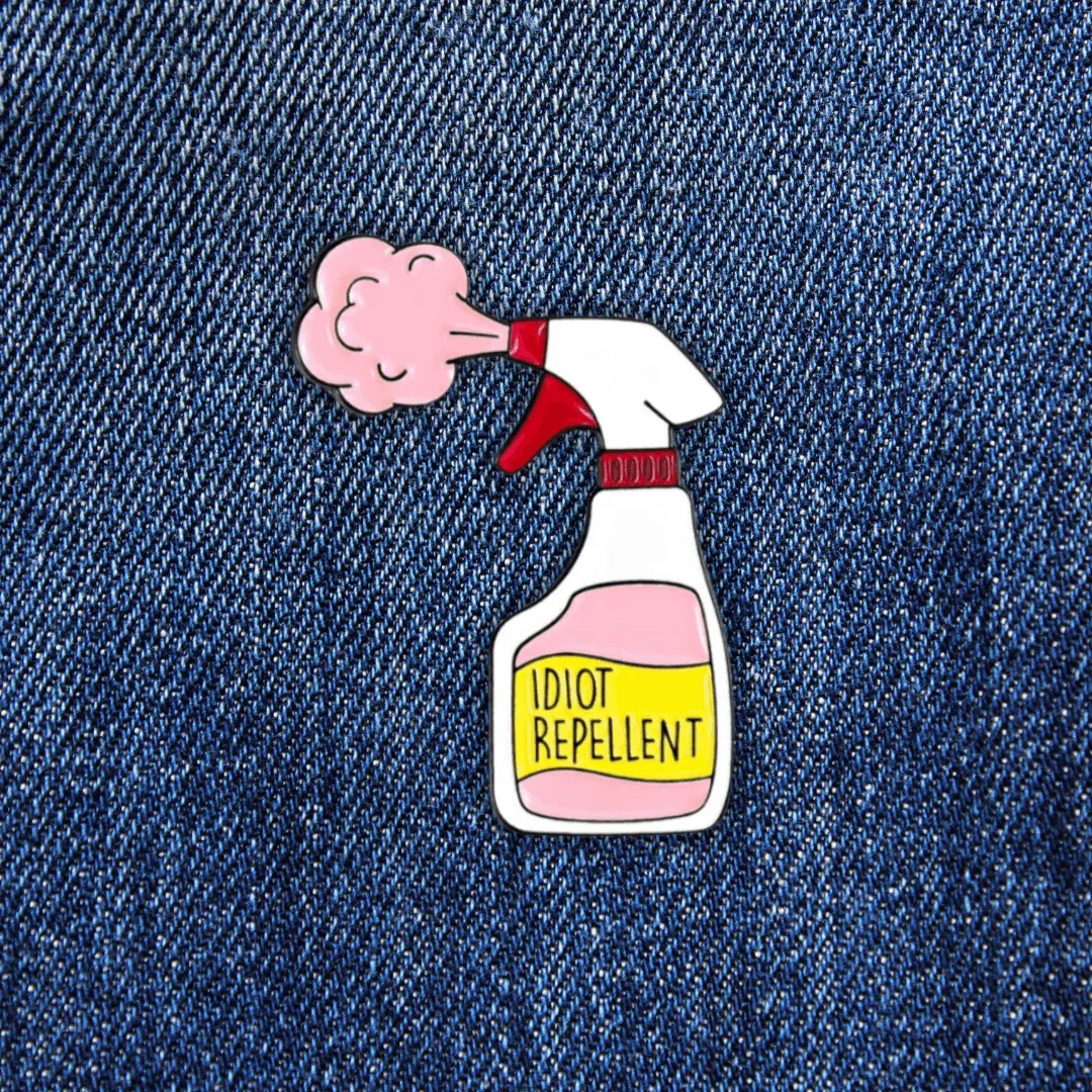 Pin's "Idiot Repellent"