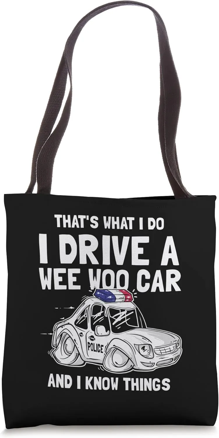 Police Officer Design For Policeman - I Drive A Wee Woo Car Tote Bag