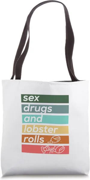Sex Drugs and Lobster Rolls Tote Bag