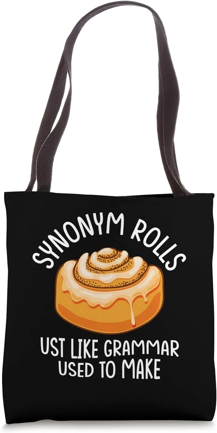 Synonym Rolls Just Like Grammar Pun Tee for Teachers Tote Bag